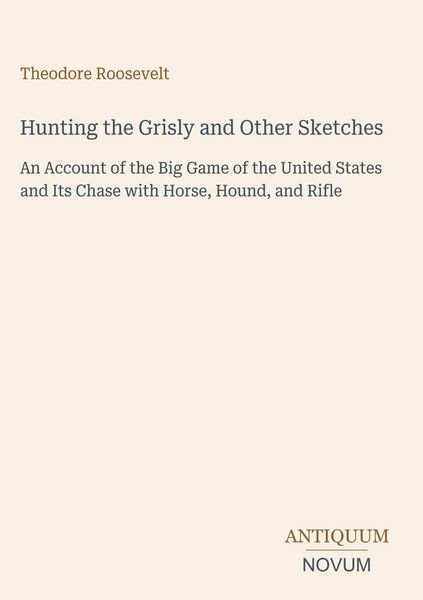 Produktbild: Hunting the Grisly and Other Sketches