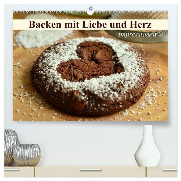 Backen mit Liebe und Herz. Impressionen (hochwertiger Premium Wandkalender 2025 DIN A2 quer), Kunstdruck in Hochglanz