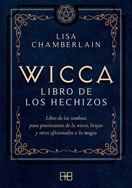 Produktbild: Wicca, libro de los hechizos : libro de las sombras para practicantes de la wicca, brujas y otros aficionados a la magia