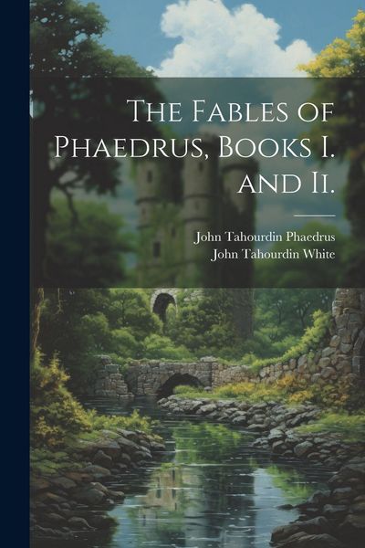 Produktbild: The Fables of Phaedrus, Books I. and Ii.