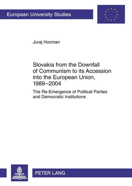 Produktbild: Slovakia from the Downfall of Communism to its Accession into the European Union, 1989-2004