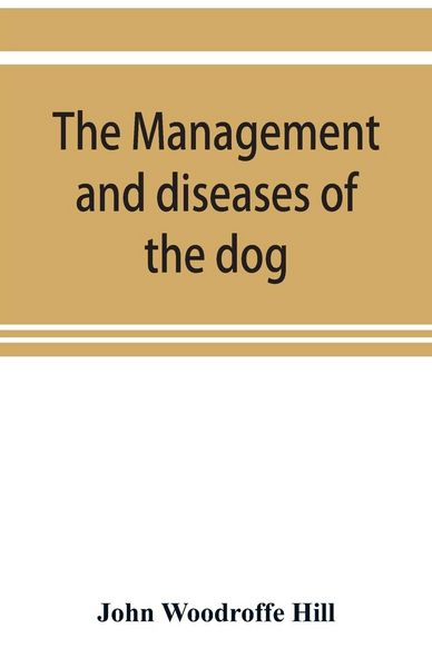 Produktbild: The management and diseases of the dog