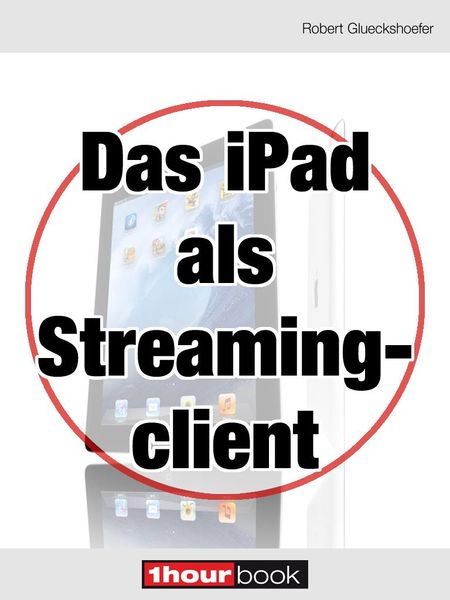 Produktbild: Das iPad als Streamingclient