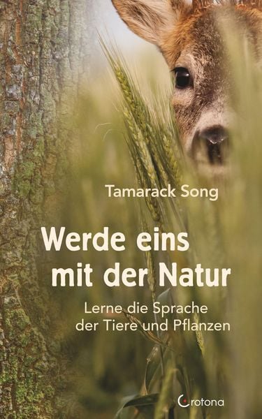 Produktbild: Werde eins mit der Natur: Lerne die Sprache der Tiere und Pflanzen
