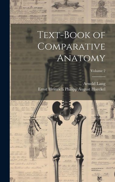 Produktbild: Text-Book of Comparative Anatomy; Volume 2