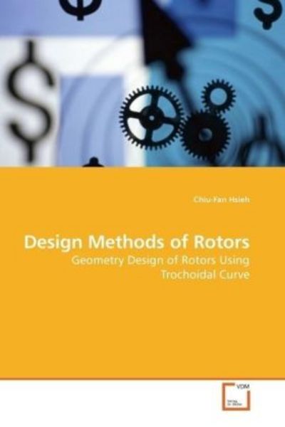 Hsieh, C: Design Methods of Rotors, Taschenbuch von Chiu-Fan Hsieh, VDM, 9783639188684