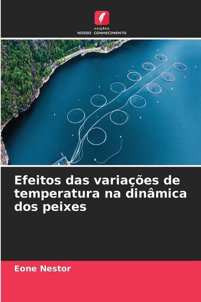 Produktbild: Efeitos das varia&ccedil;&otilde;es de temperatura na din&acirc;mica dos peixes