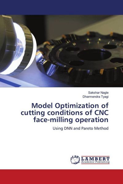 Produktbild: Model Optimization of cutting conditions of CNC face-milling operation