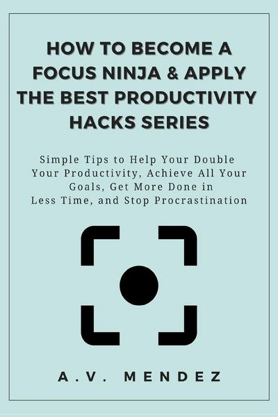 Produktbild: How to Become a Focus Ninja & Apply the Best Productivity Hacks Series