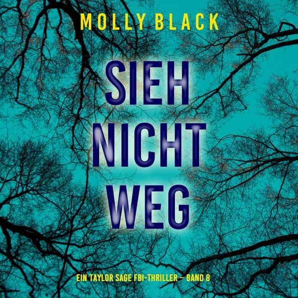 Produktbild: Sieh Nicht Weg (Ein Taylor Sage FBI-Thriller &ndash; Band 8)