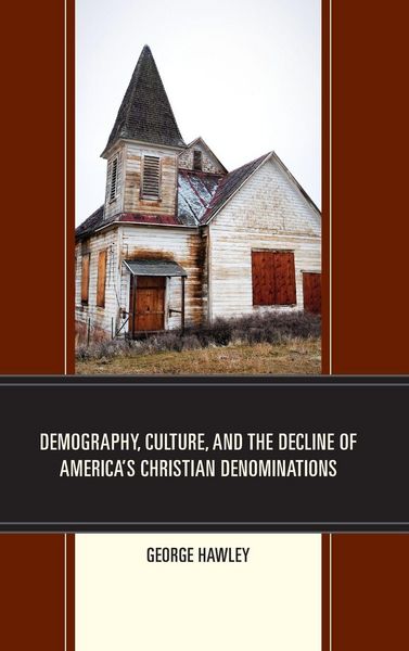 Produktbild: Demography, Culture, and the Decline of America's Christian Denominations