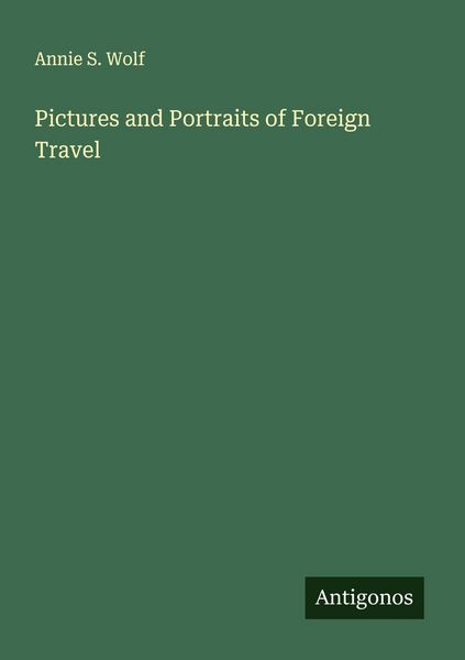 Produktbild: Pictures and Portraits of Foreign Travel