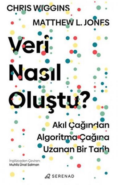 Produktbild: Veri Nasil Olustu Akil Cagindan Algoritma Cagina Uzanan Bir Tarih