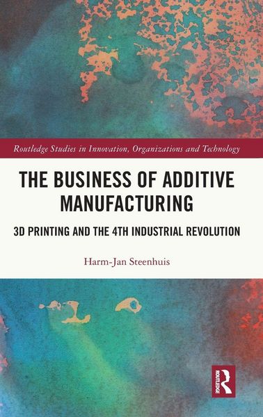 Produktbild: The Business of Additive Manufacturing