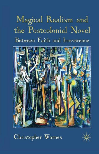 Produktbild: Magical Realism and the Postcolonial Novel
