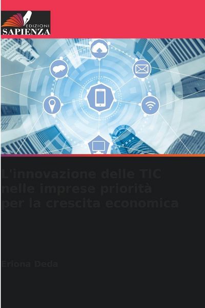 Produktbild: L'innovazione delle TIC nelle imprese priorit&agrave; per la crescita economica