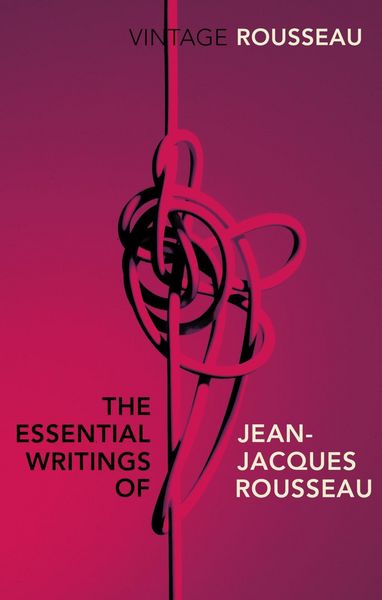 Produktbild: The Essential Writings of Jean-Jacques Rousseau