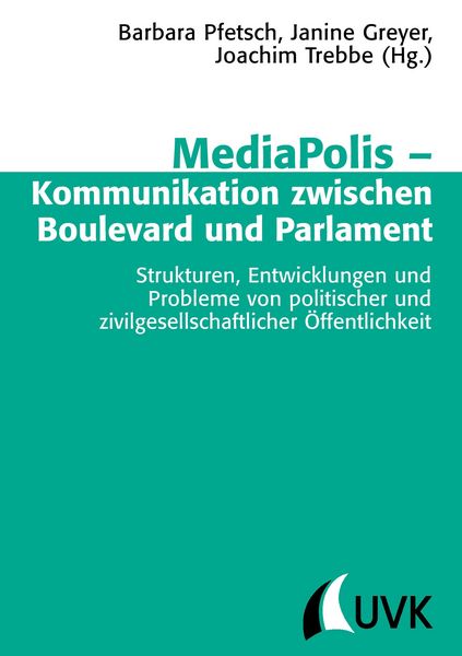Produktbild: MediaPolis &ndash; Kommunikation zwischen Boulevard und Parlament