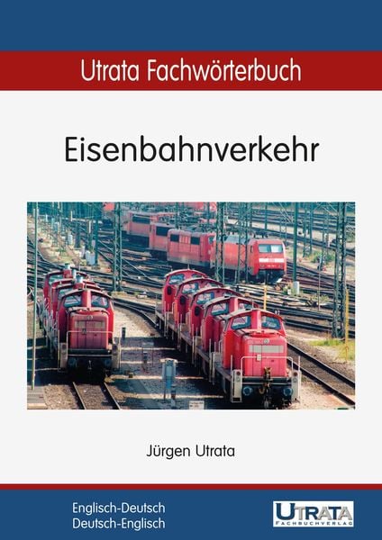 Produktbild: Utrata Fachw&ouml;rterbuch: Eisenbahnverkehr Englisch-Deutsch
