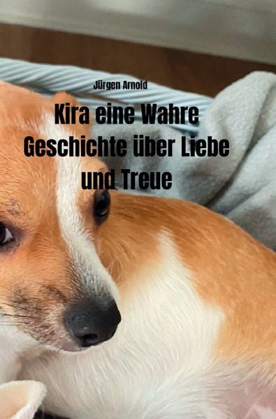 Produktbild: Kira eine Wahre Geschichte &uuml;ber Liebe und Treue
