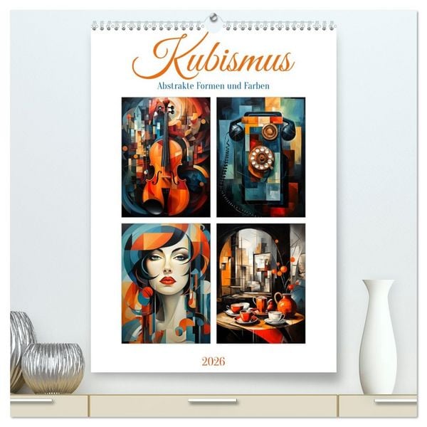 Produktbild: Kubismus - Abstrakte Formen und Farben (hochwertiger Premium Wandkalender 2026 DIN A2 hoch), Kunstdruck in Hochglanz