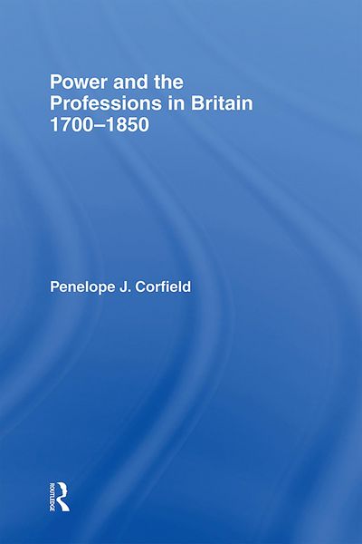 Produktbild: Power and the Professions in Britain 1700-1850