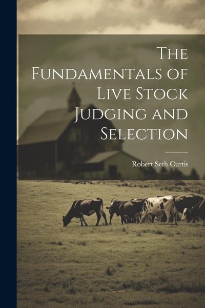 Produktbild: The Fundamentals of Live Stock Judging and Selection