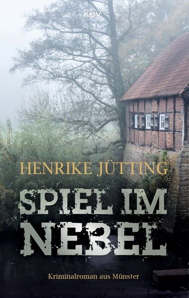 Spiel im Nebel, Taschenbuch von Henrike Jütting, KBV, 978-3-95441-603-5