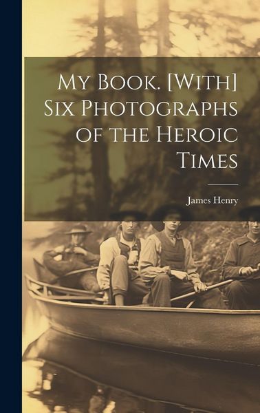 Produktbild: My Book. [With] Six Photographs of the Heroic Times