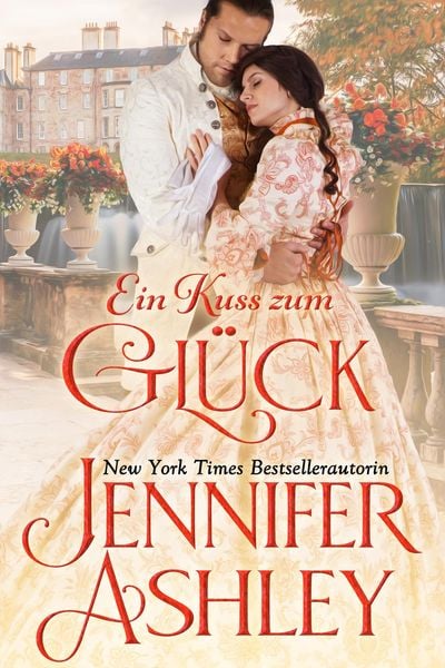 Produktbild: Ein Kuss zum Gl&uuml;ck (Regency BonBons Deutsche Ausgabe, #2)
