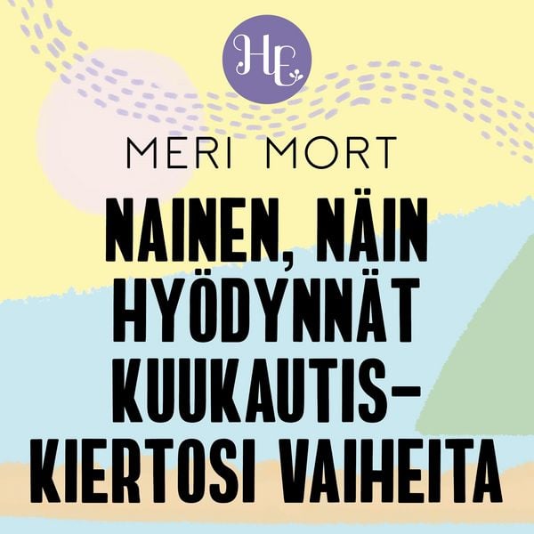 Produktbild: Nainen, n&auml;in hy&ouml;dynn&auml;t kuukautiskiertosi vaiheita