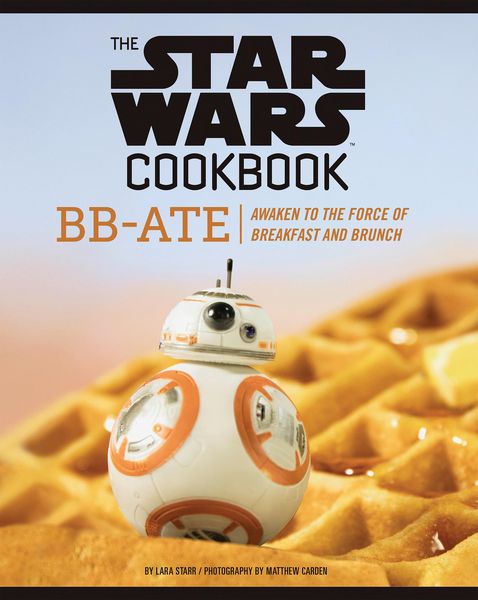 Produktbild: The Star Wars Cookbook: BB-Ate