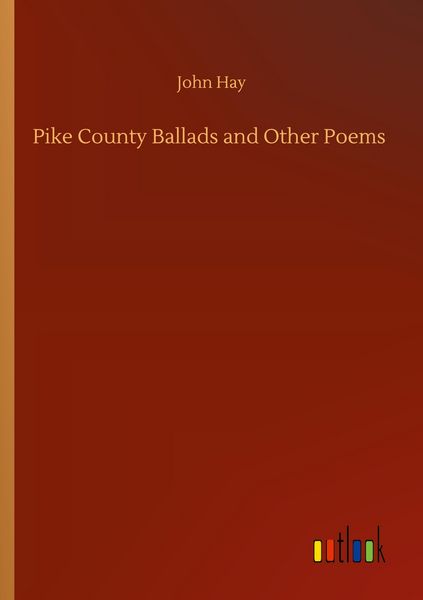 Produktbild: Pike County Ballads and Other Poems
