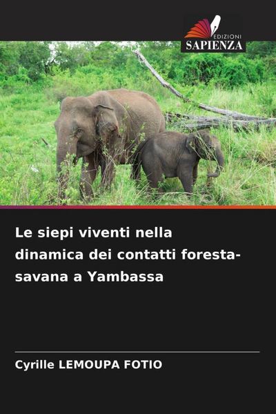 Produktbild: Le siepi viventi nella dinamica dei contatti foresta-savana a Yambassa