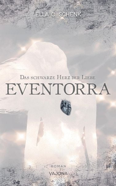 Produktbild: EVENTORRA - Das schwarze Herz der Liebe (Band 1)