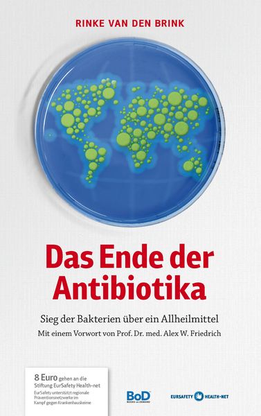 Das Ende der Antibiotika, Taschenbuch von Rinke van den Brink, BoD – Books on Demand, 9783738608076