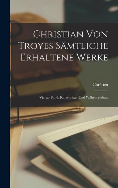 Produktbild: Christian Von Troyes S&auml;mtliche erhaltene Werke