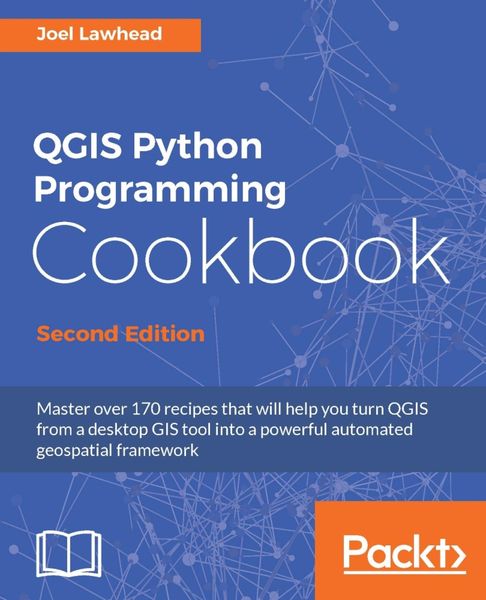 Produktbild: QGIS Python Programming Cookbook, Second Edition