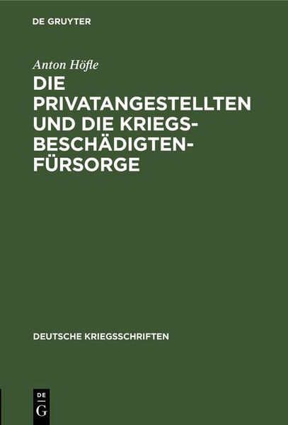 Produktbild: Die Privatangestellten und die Kriegsbesch&auml;digten-F&uuml;rsorge