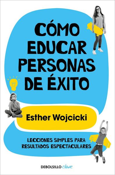 Produktbild: C&oacute;mo Educar Personas de &Eacute;xito / How to Raise Successful People