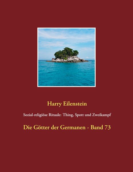 Sozial-religiöse Rituale: Thing, Spott und Zweikampf, Taschenbuch von Harry Eilenstein, BoD – Books on Demand, 9783746061900