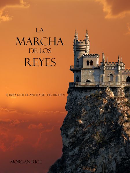 Produktbild: La Marcha De Los Reyes (Libro #2 De El Anillo Del Hechicero)