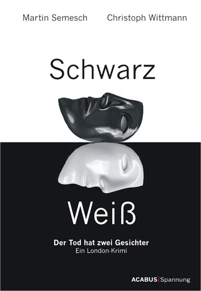 Produktbild: Schwarz / Wei&szlig;. Der Tod hat zwei Gesichter. Ein London-Krimi