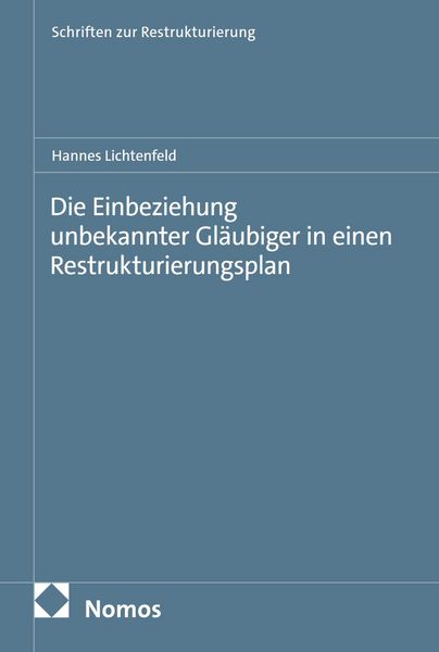 Produktbild: Die Einbeziehung unbekannter Gl&auml;ubiger in einen Restrukturierungsplan
