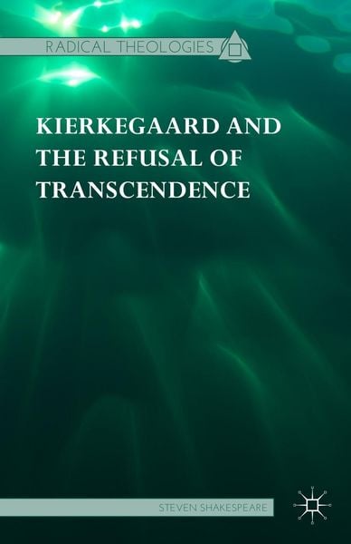 Produktbild: Kierkegaard and the Refusal of Transcendence