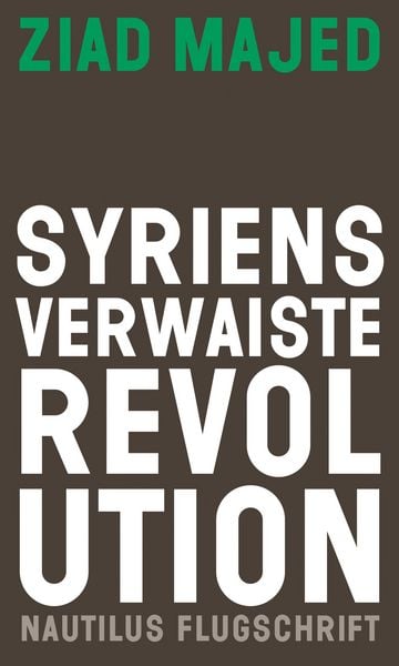 Produktbild: Syriens verwaiste Revolution