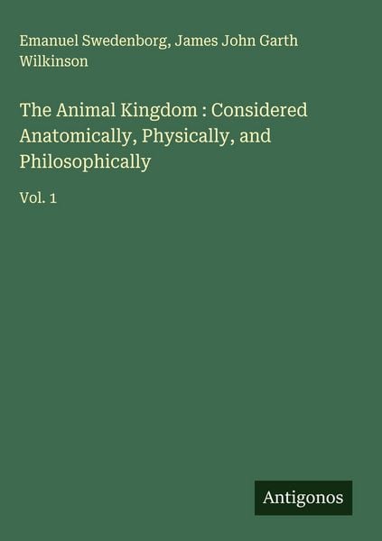 Produktbild: The Animal Kingdom : Considered Anatomically, Physically, and Philosophically