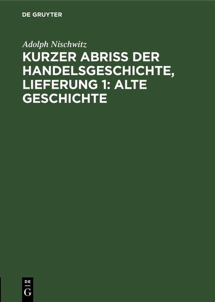 Produktbild: Kurzer Abriss der Handelsgeschichte, Lieferung 1: Alte Geschichte