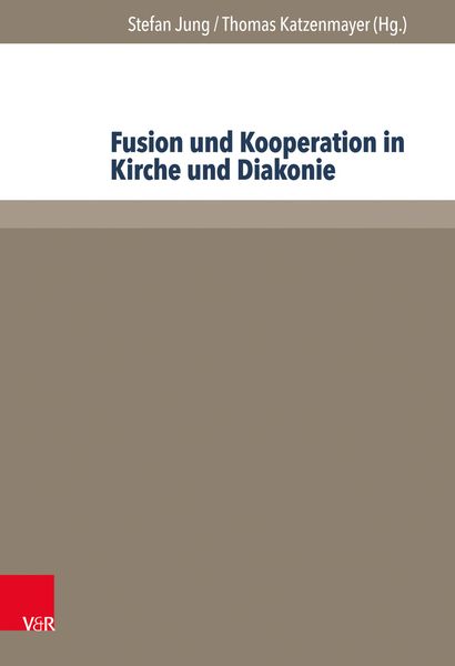 Produktbild: Fusion und Kooperation in Kirche und Diakonie