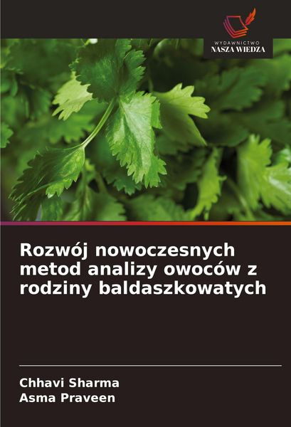 Produktbild: Rozw&oacute;j nowoczesnych metod analizy owoc&oacute;w z rodziny baldaszkowatych